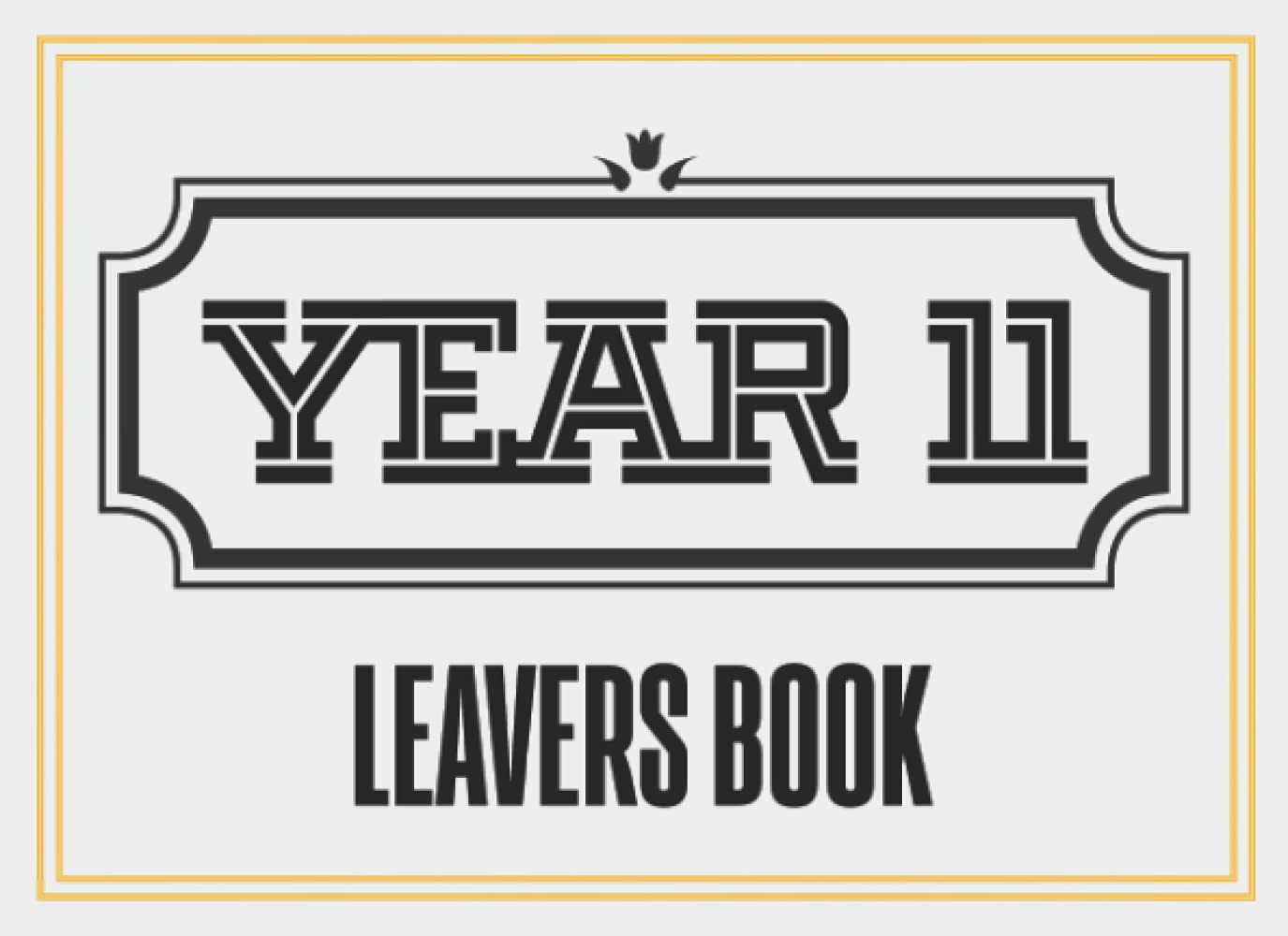 Year 11 Leavers Book: School Leavers Book To Cherish & Record Memories For End Of School