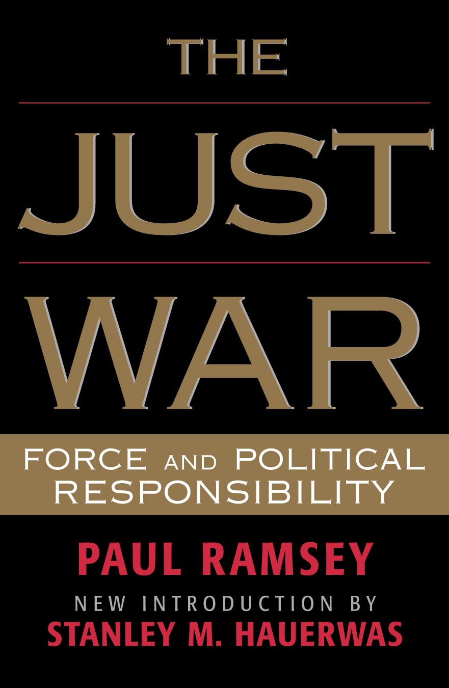 The Just War: Force and Political Responsibility.by Hauerwas, Ramsey New<|