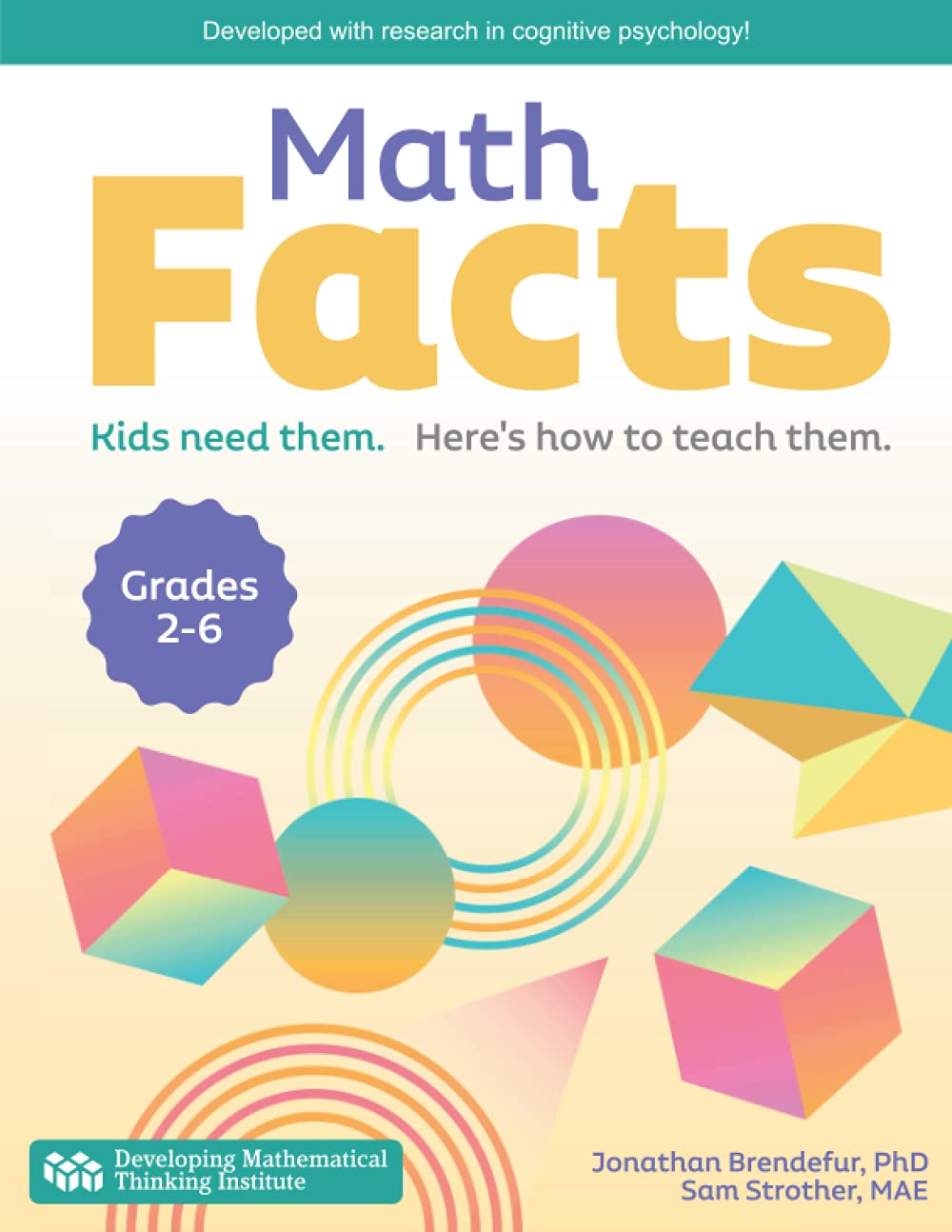 Math Facts.: Kids Need Them. Here's How to Teach Them.