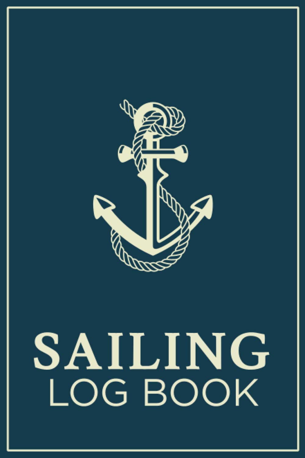 Sailing Log Book: Journal for Recording All Important Details About Your Voyages (Gift Idea for Sailboat Owners)