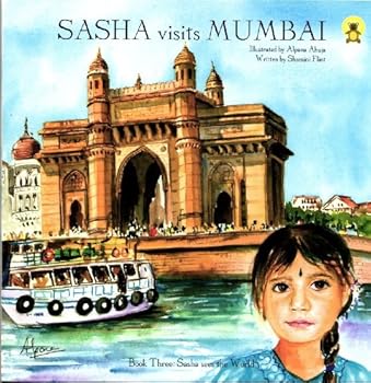 Sasha visits Mumbai - Book #14 of the Sasha visits...