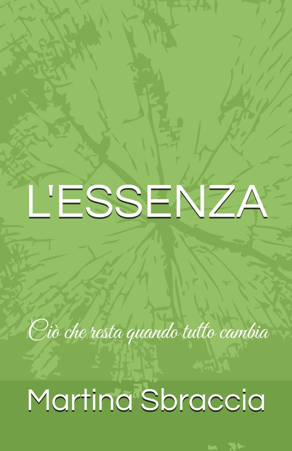 L’ESSENZA: Ciò che resta quando tutto cambia