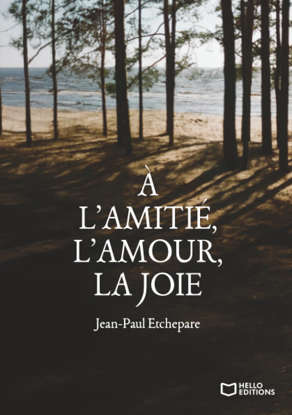À l'amitié, l'amour, la joie