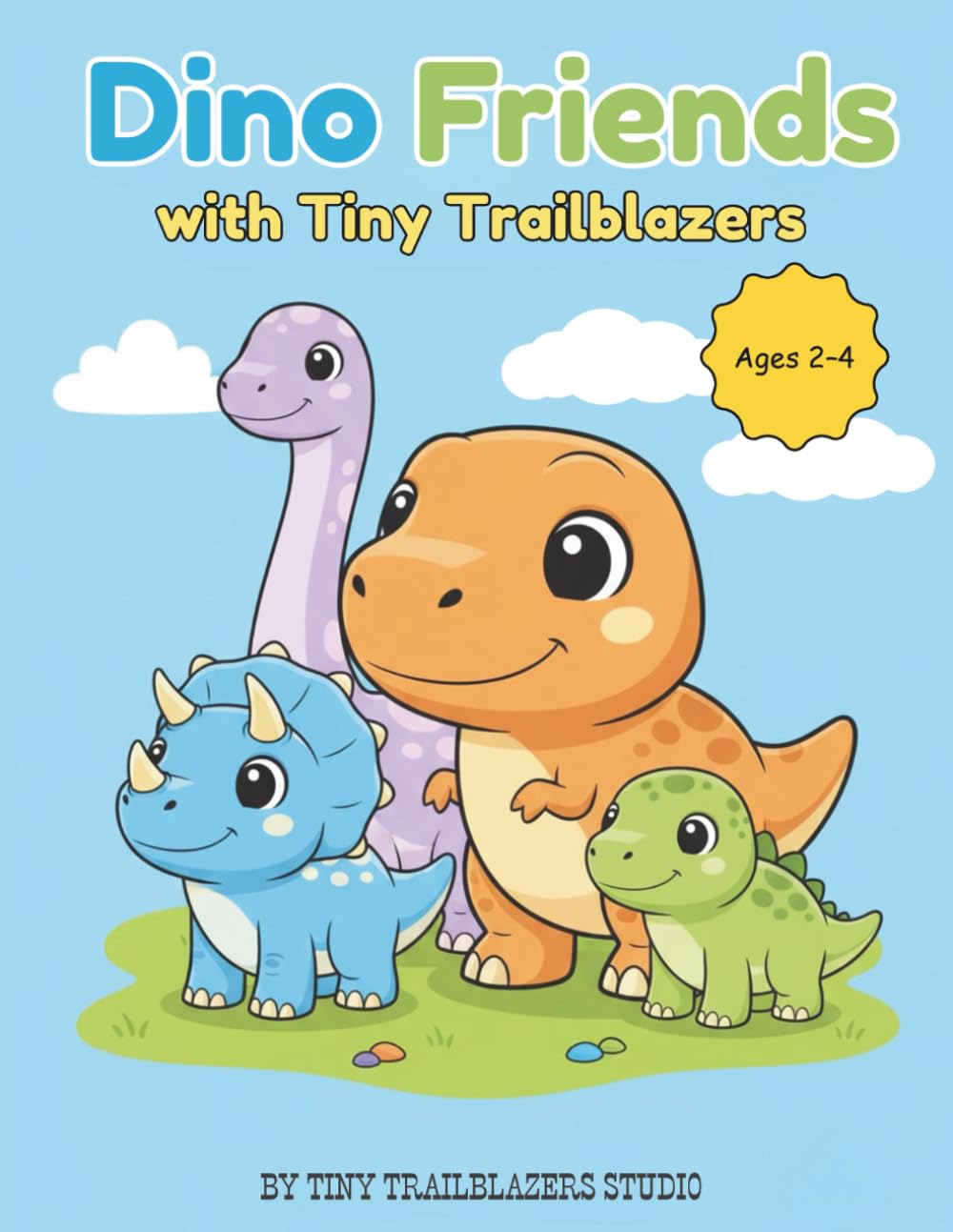 Dino Friends: With Tiny Trailblazers