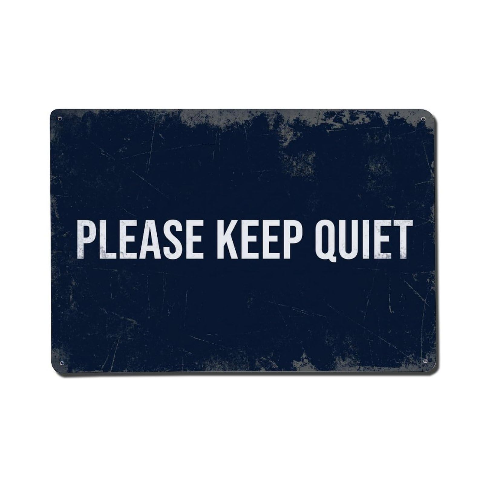 Vintage Text with Please Keep Quiet Metal Tin Sign
