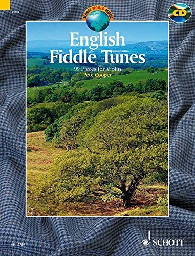 English Fiddle Tunes: 99 Traditional Pieces for Violin (Schott) by Pete Cooper (2005-06-01)      Mass Market Paperback