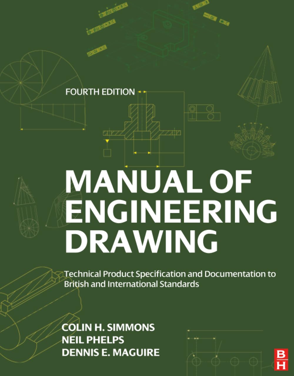 Manual of Engineering Drawing: Technical Product Specification and Documentation to British and International Standards