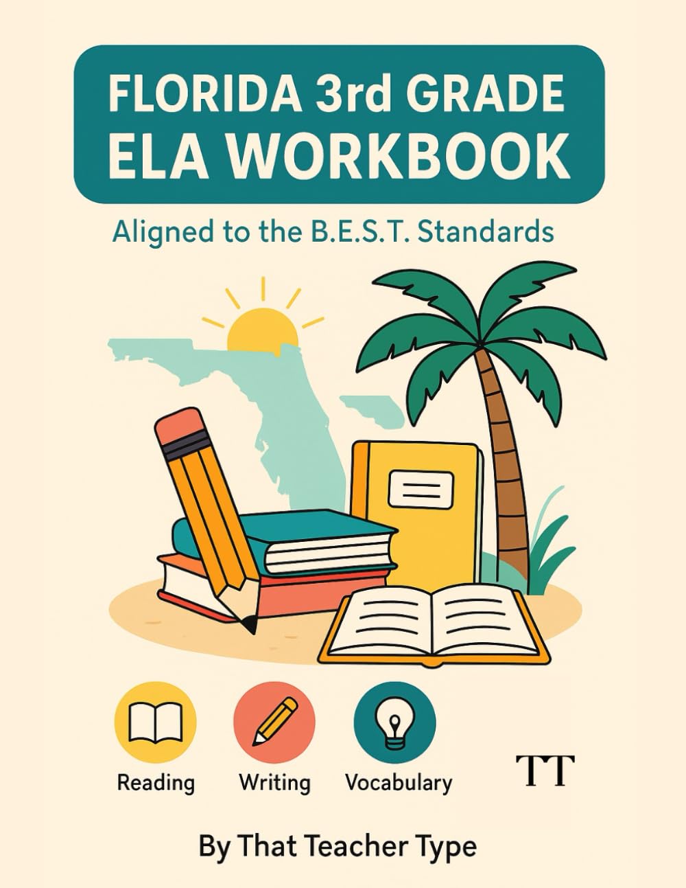 Florida 3rd Grade ELA Workbook: Aligned to the B.E.S.T. Standards