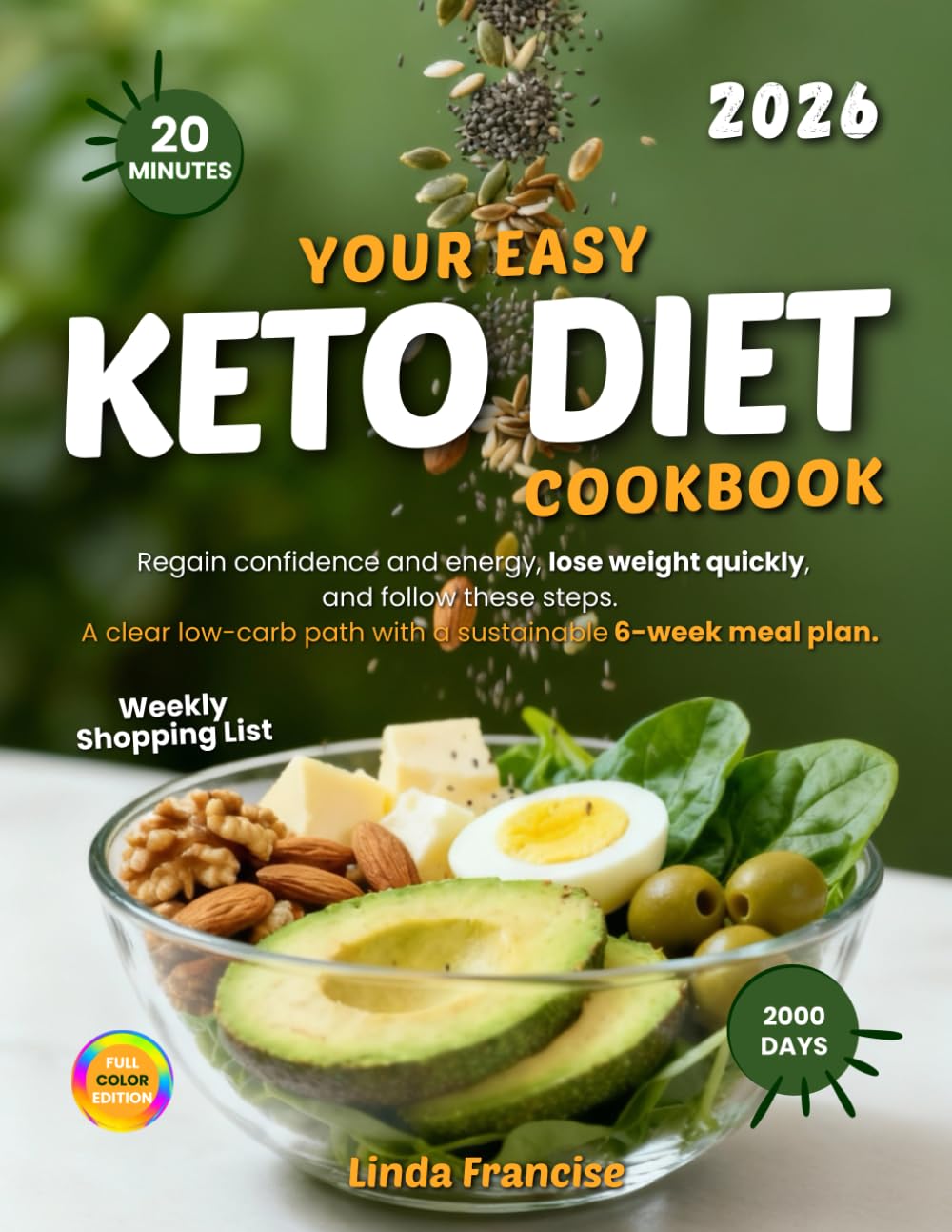 Your Easy Keto Diet Cookbook: Regain Confidence And Energy, Lose Weight Quickly, And Follow These Steps. A Clear Low-Carb Path With a Sustainable 6-Week Meal Plan.