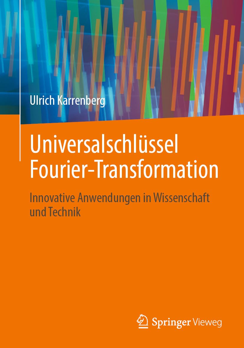 Universalschlüssel Fourier-Transformation: Innovative Anwendungen in Wissenschaft und Technik