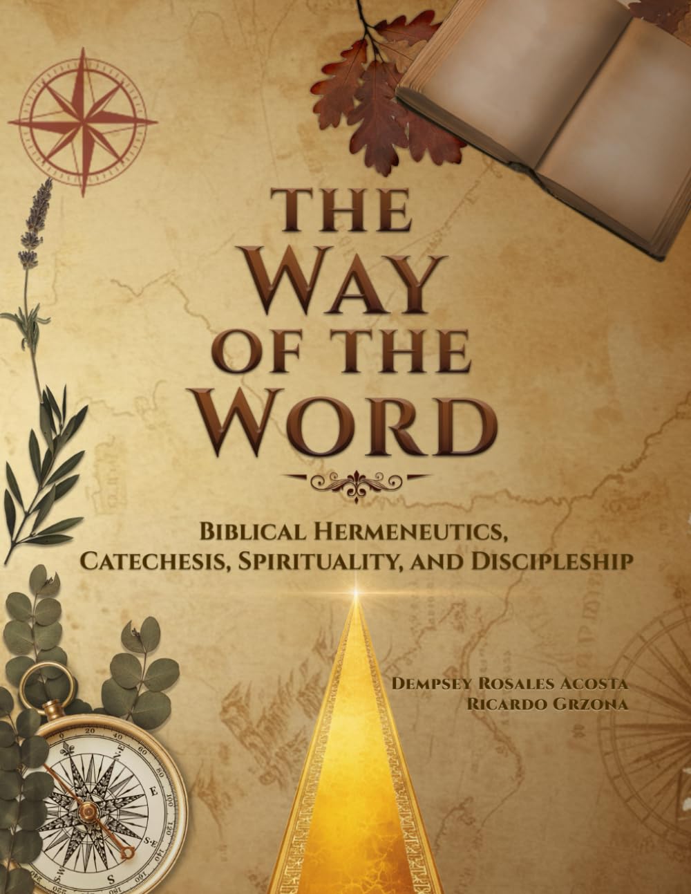 The Way of the Word: Biblical Hermeneutics, Catechesis, Spirituality, and Discipleship