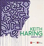 Keith Haring: About Art