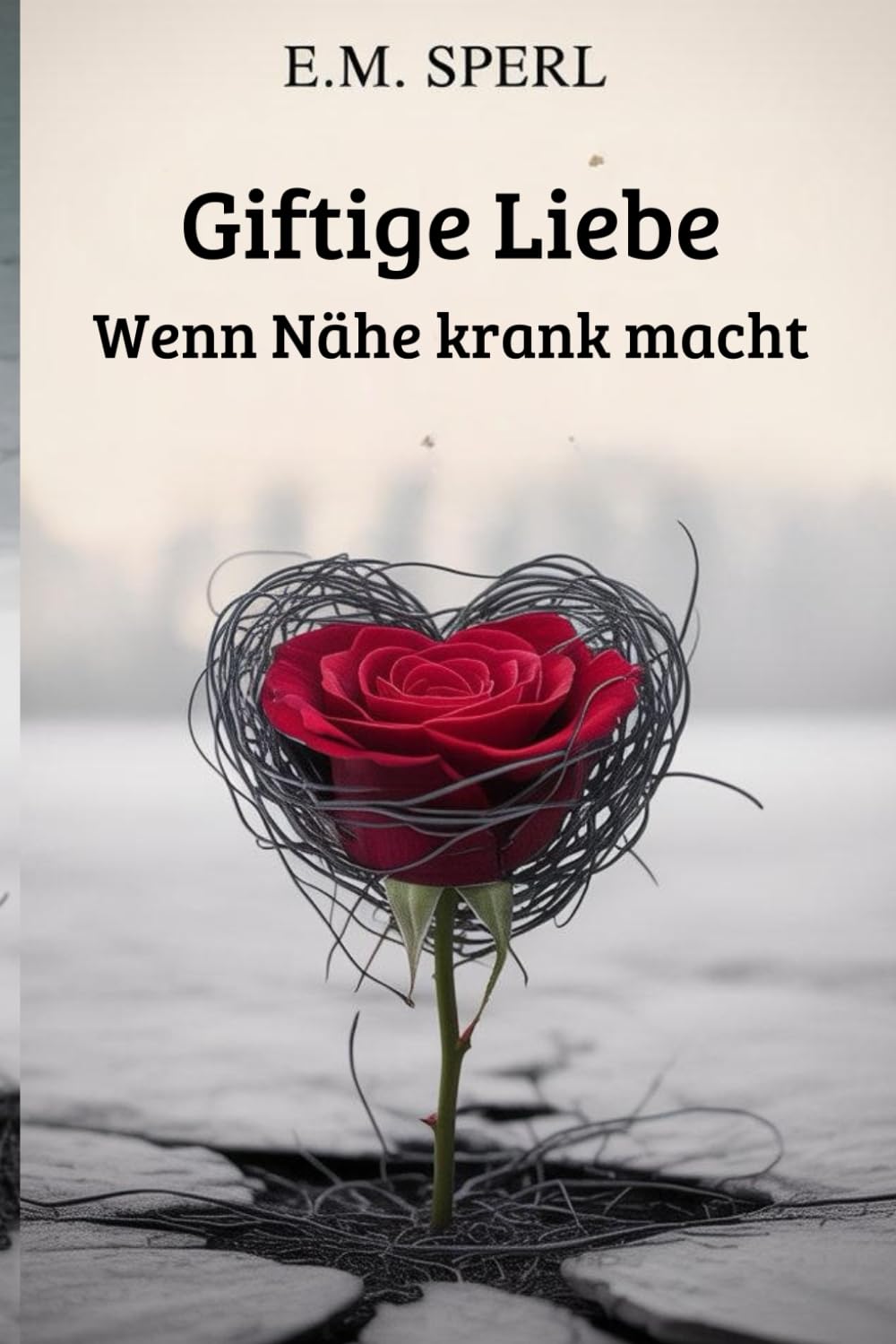 Giftige Liebe: Wenn Nähe krank macht