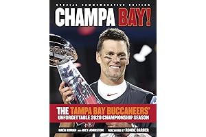 Champa Bay: The Tampa Bay Buccaneers' Unforgettable Championship Season
