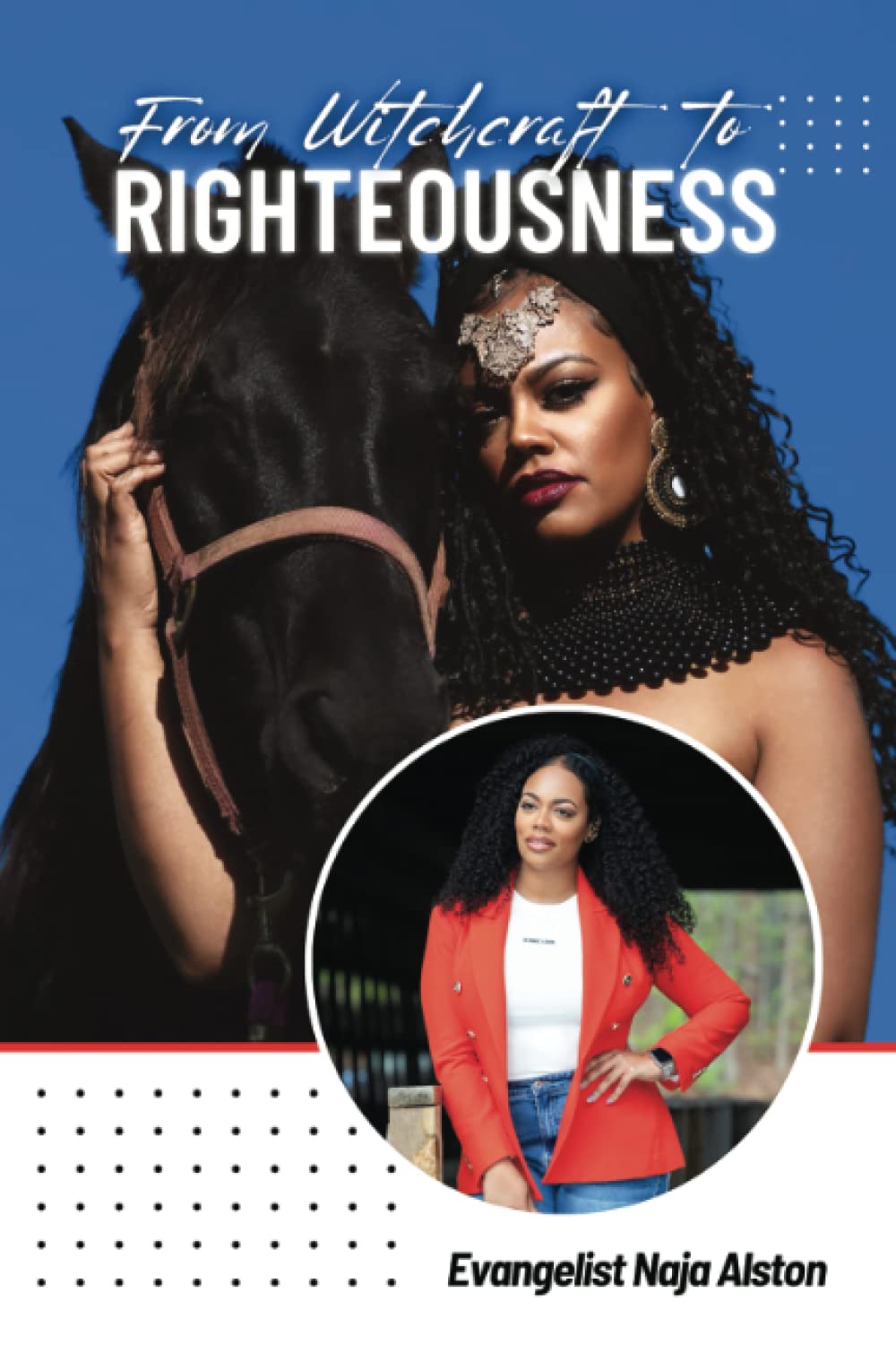 From Witchcraft To Righteousness