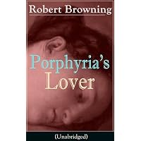 Porphyria's Lover (Unabridged)