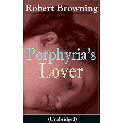 Porphyria's Lover (Unabridged)