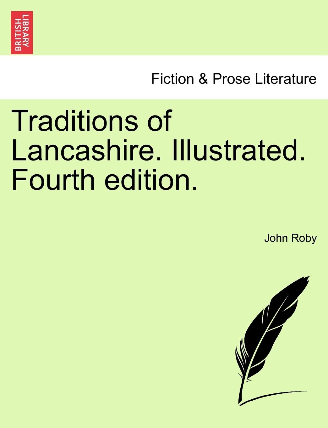 Traditions of Lancashire. Illustrated. Fourth edition. VOL. I
