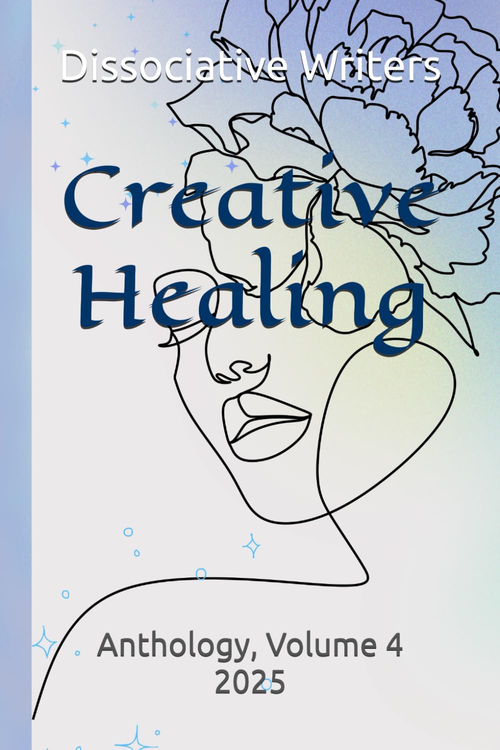 Creative Healing: Anthology Volume 4      Paperback – January 26, 2025