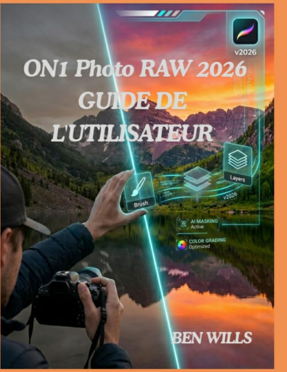 ON1 Photo RAW 2026 GUIDE DE L'UTILISATEUR