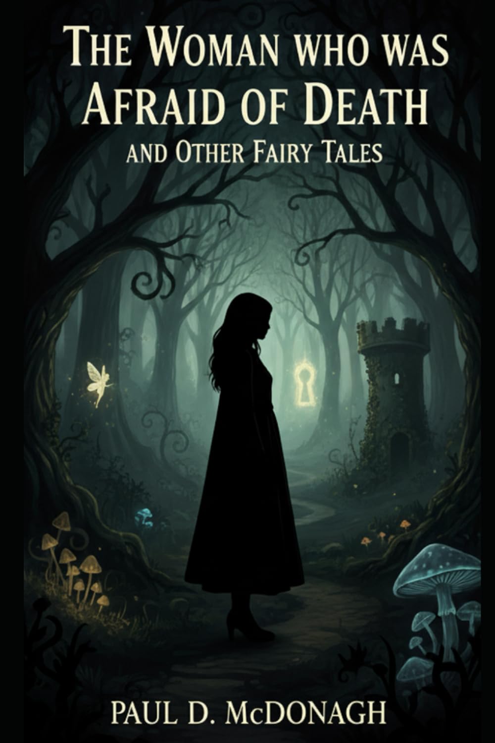 The Woman Who Was Afraid of Death and Other Fairy Tales