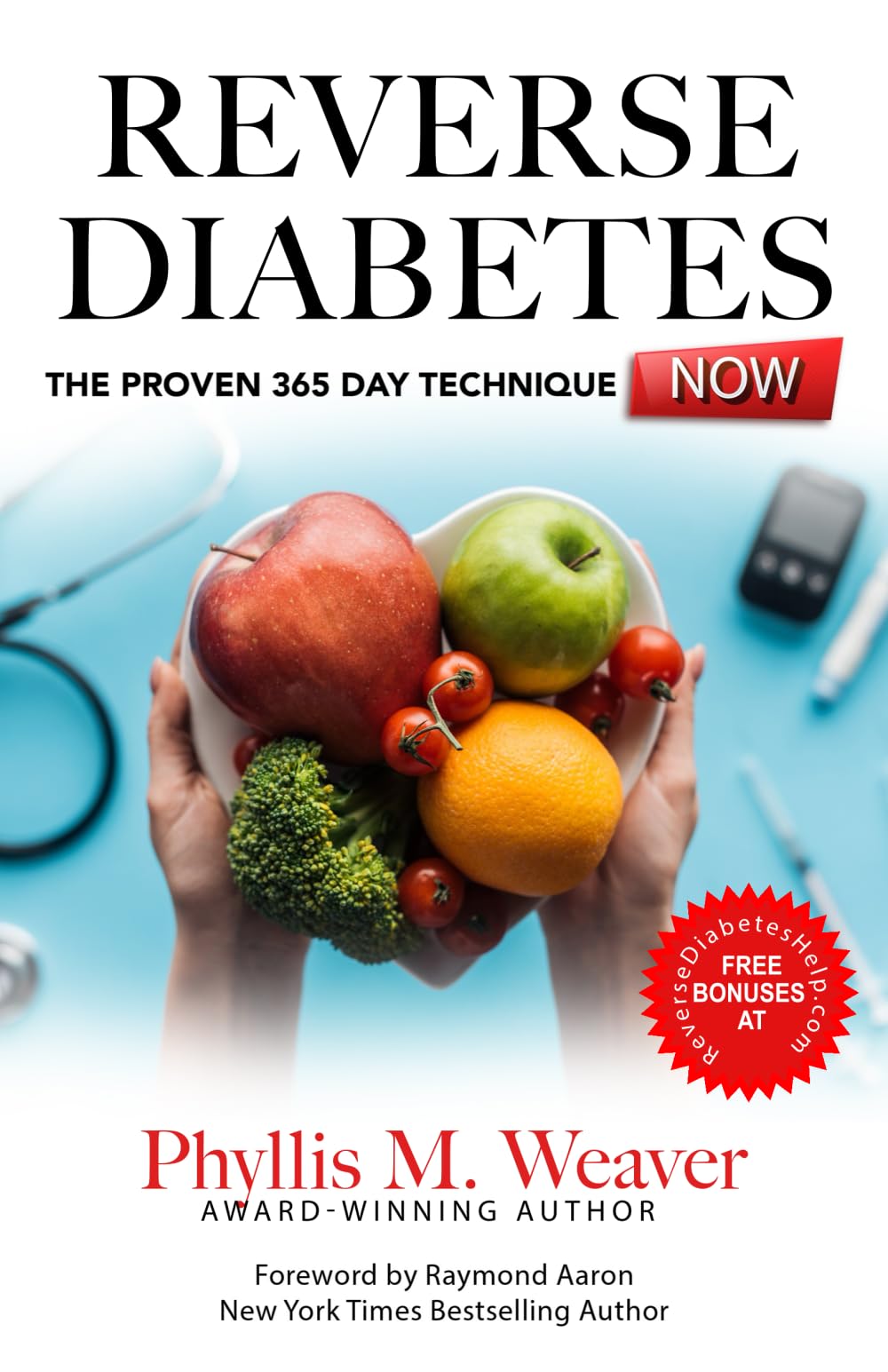 REVERSE DIABETES NOW!: The Proven 365 Day Technique