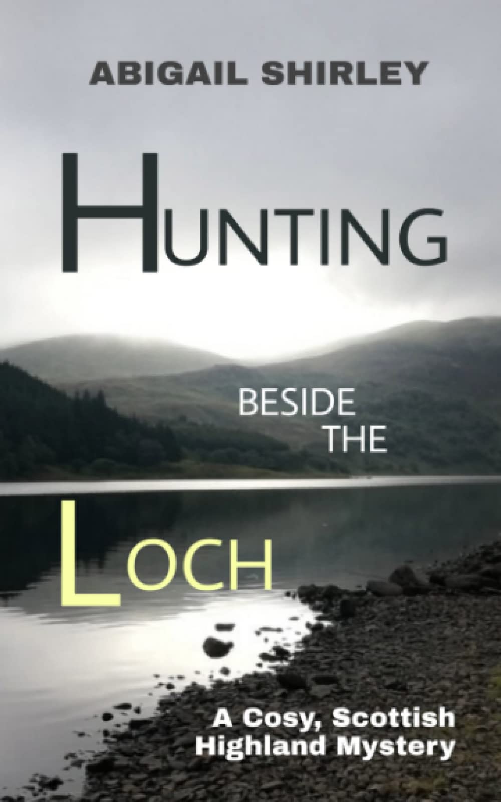 Hunting Beside The Loch: A Cosy, Scottish Highland Mystery