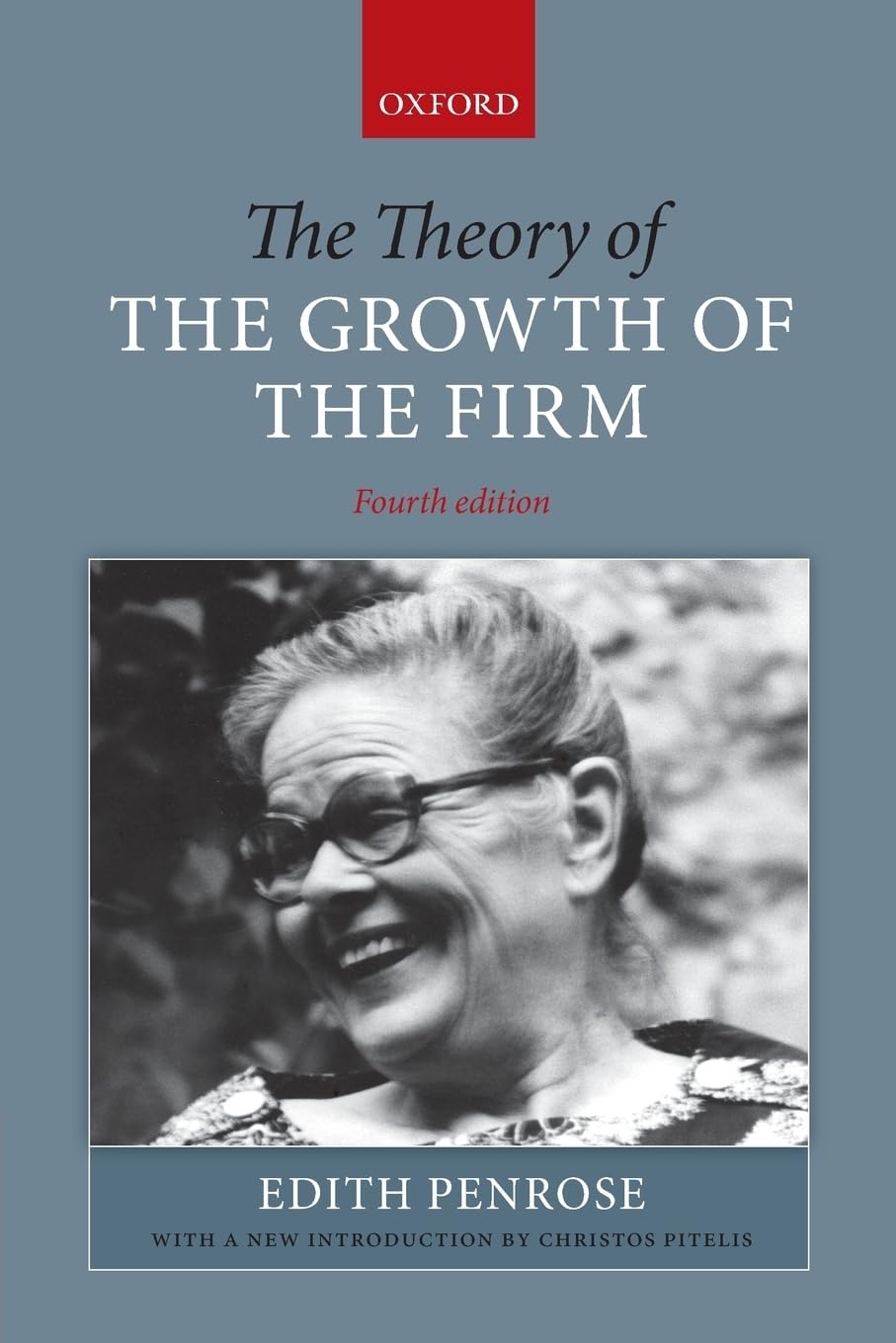 Theory of the Growth of the Firm, Paperback by Penrose, Edith; Pitelis, Chris...