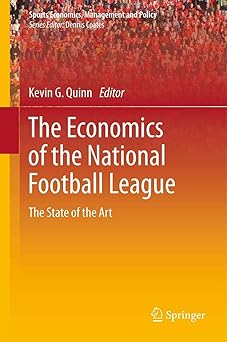 The Economics of the National Football League: The State of the Art: 2 2012th Edition-Wow! eBook