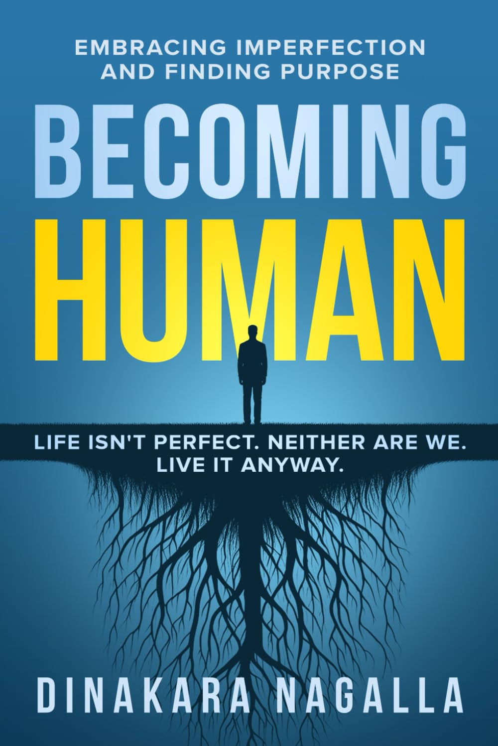 Becoming Human: Embracing Imperfection and Finding Purpose
