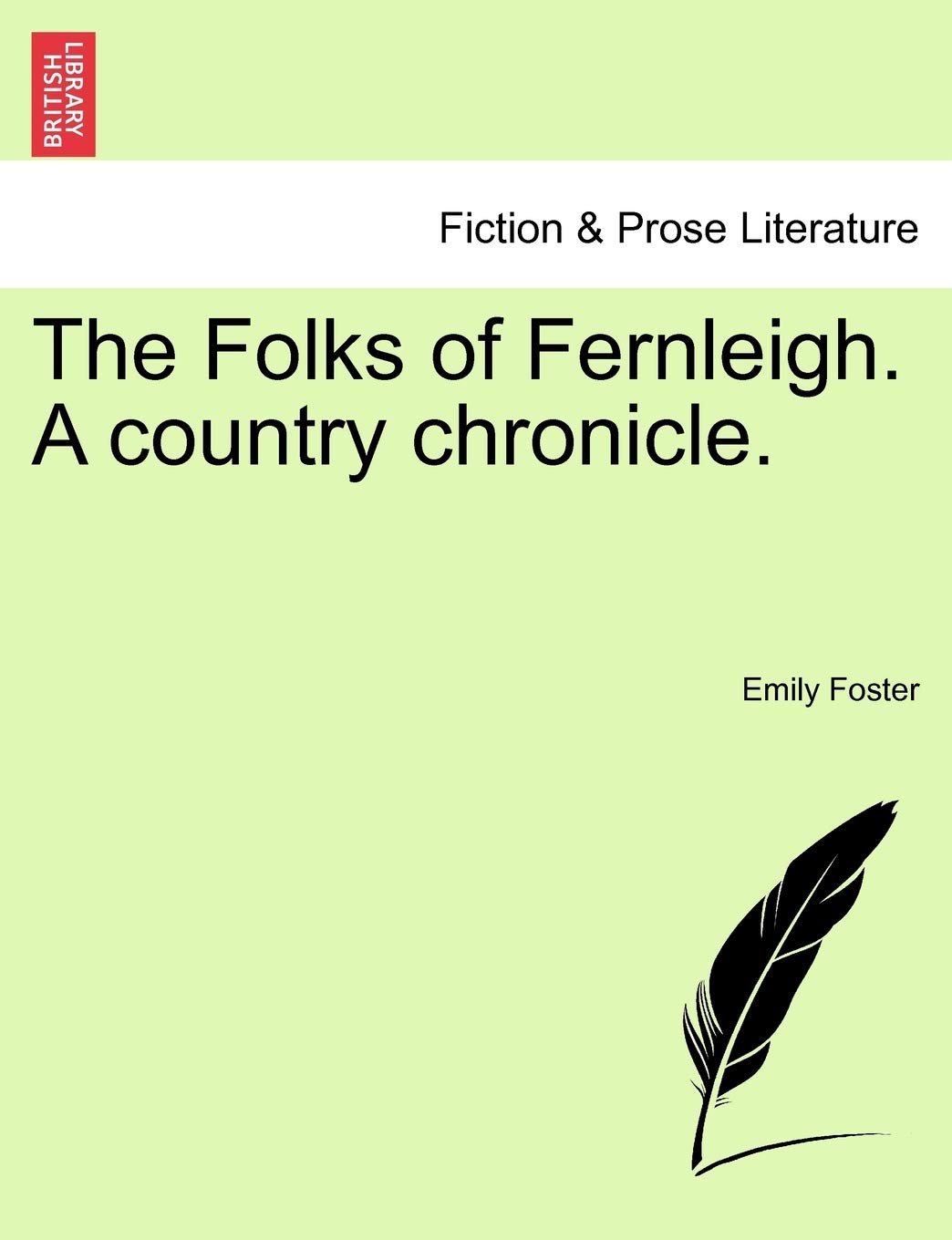 The Folks of Fernleigh. a Country Chronicle.
