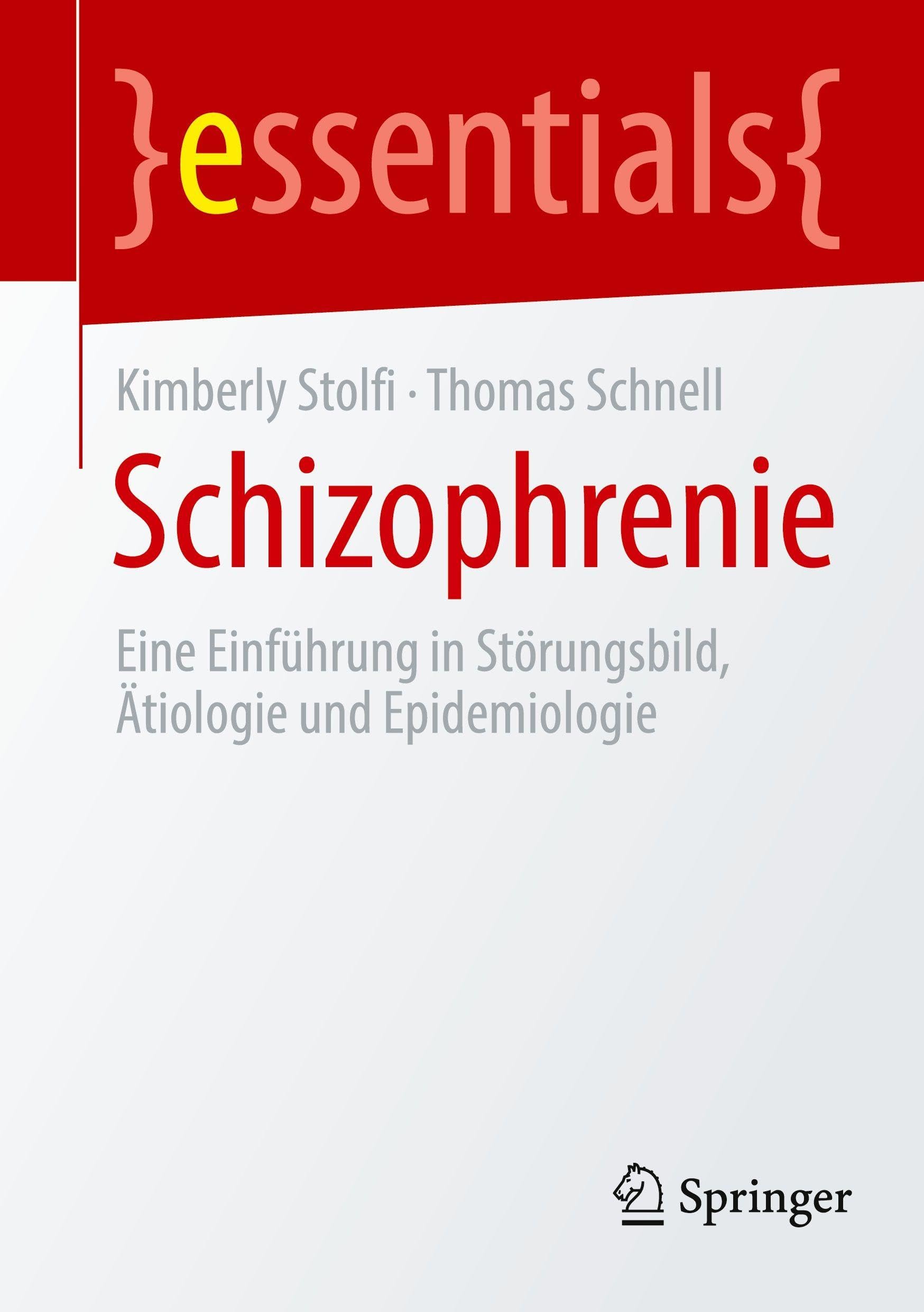 Schizophrenie: Eine Einführung in Störungsbild, Ätiologie und Epidemiologie (essentials)