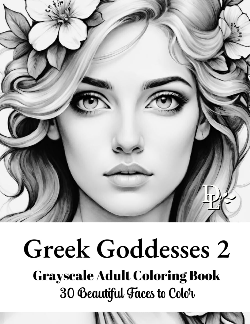 Greek Goddesses 2 - Grayscale Adult Coloring Book: 30 Beautiful Faces to Color (Beautiful Women Coloring Books)