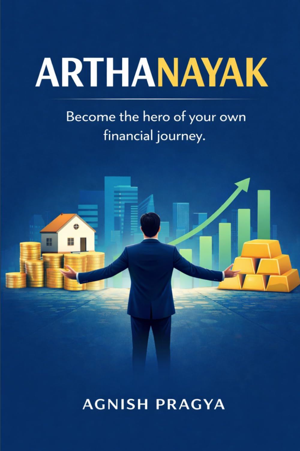 Arthanayak: Become the hero of your own financial journey.