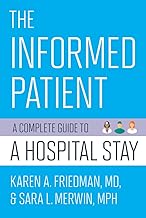 The Informed Patient: A Complete Guide to a Hospital Stay (The Culture and Politics of Health Care Work)