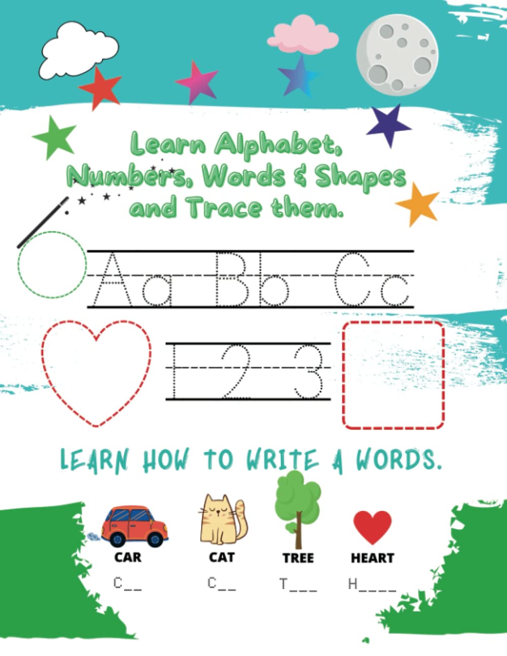 Letter, Numbers, Shapes and Words Colouring & Tracing Book for 3-6 years old.: A Fun time and practice in this workbook, perfect for preschoolers, ... perfect for 3-6 years old, ABC whole alphabet