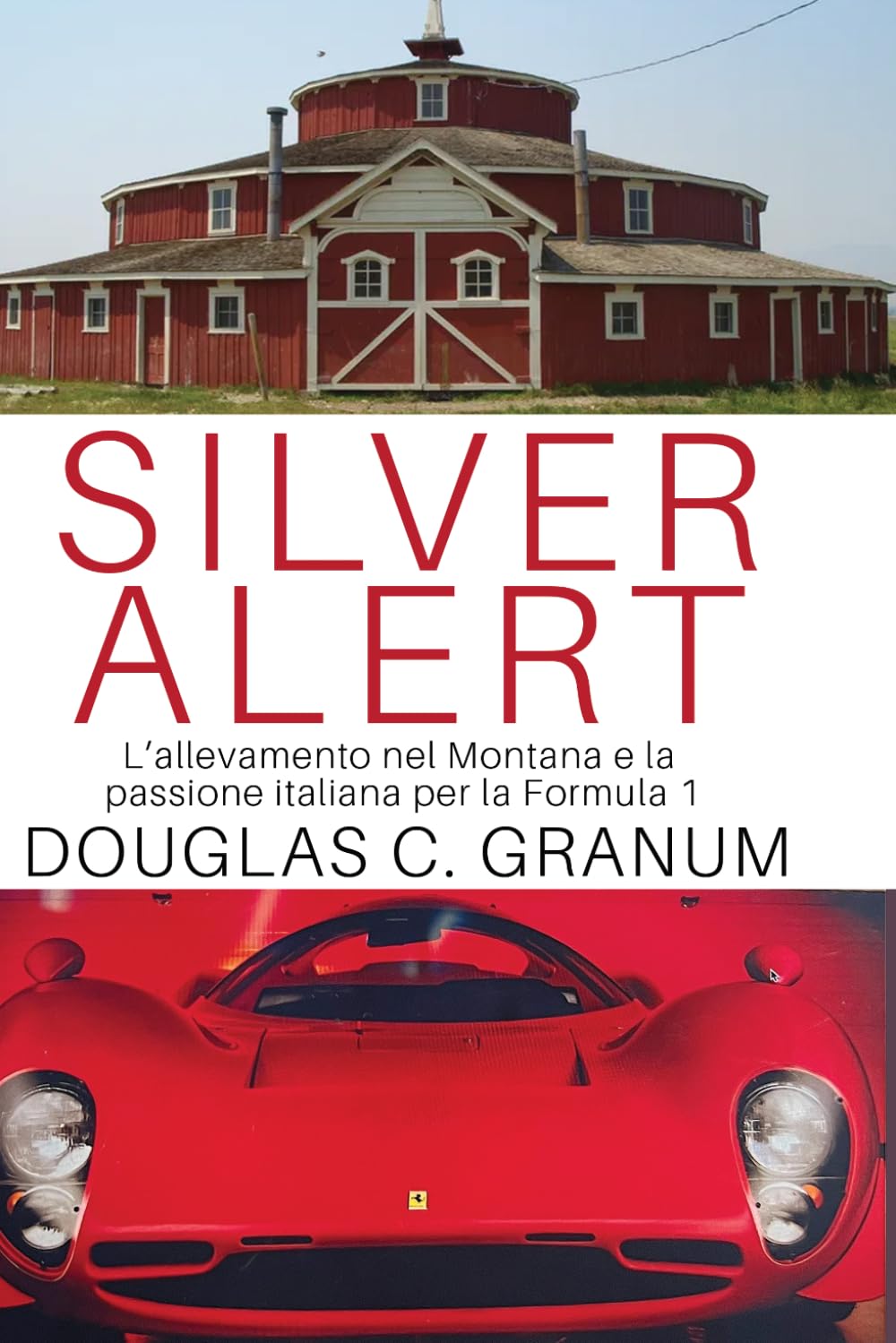 Silver Alert (Author's Proof): L’allevamento nel Montana e la passione italiana per la Formula 1
