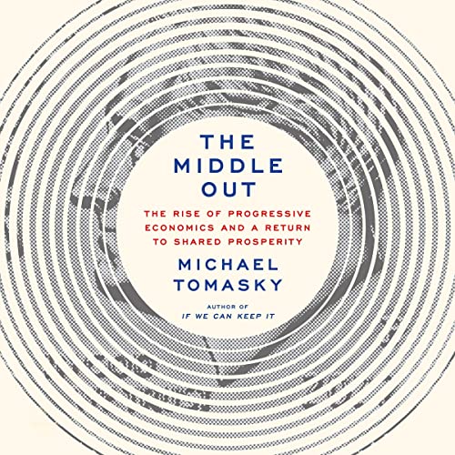 The Middle Out by Michael Tomasky episode artwork