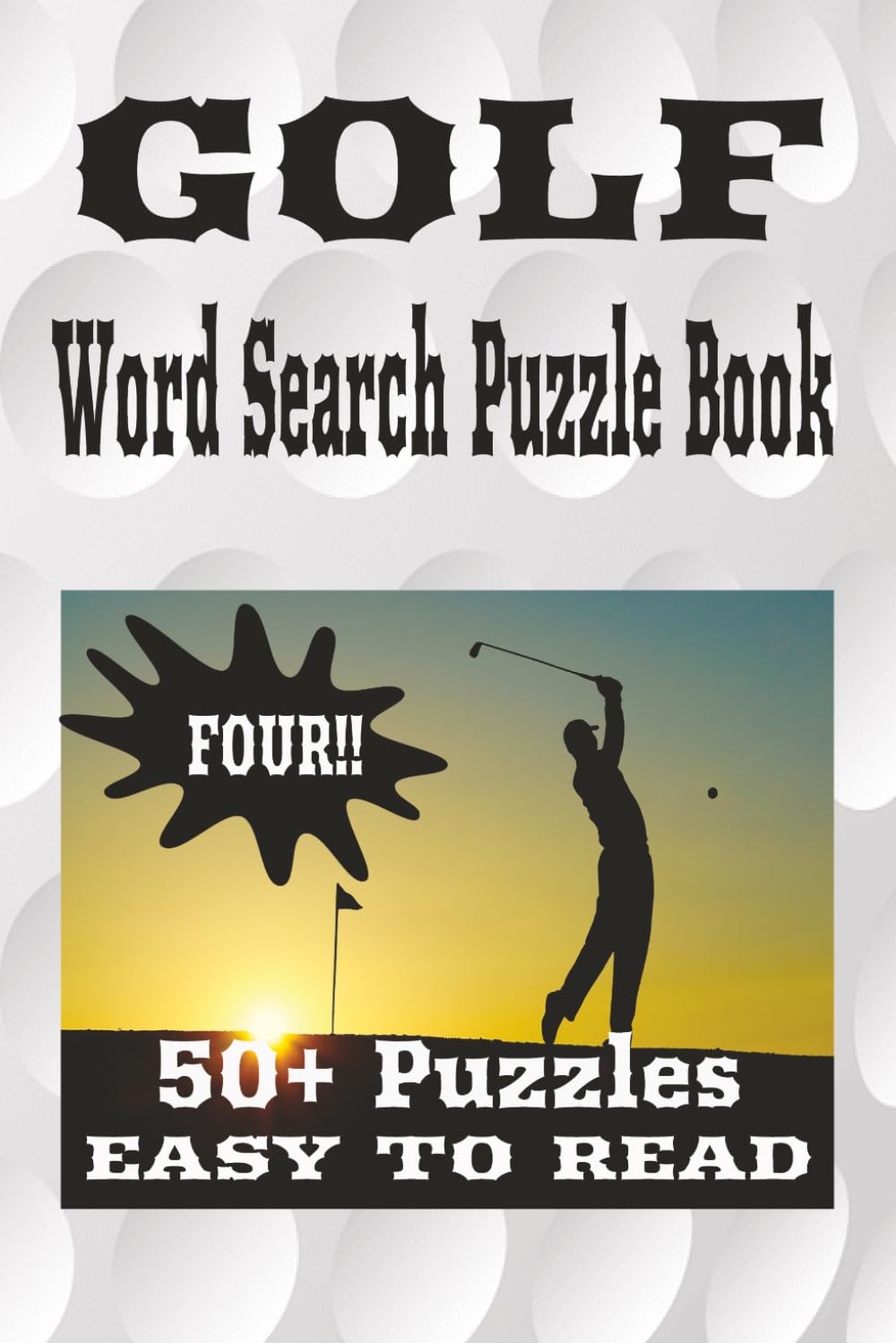 Golf Word Search Puzzle Book: Golf Themed Word searches with easy to read print. Perfect Gift for Golfers | 6x9 Inches, 110 Pages, 50+ Puzzles