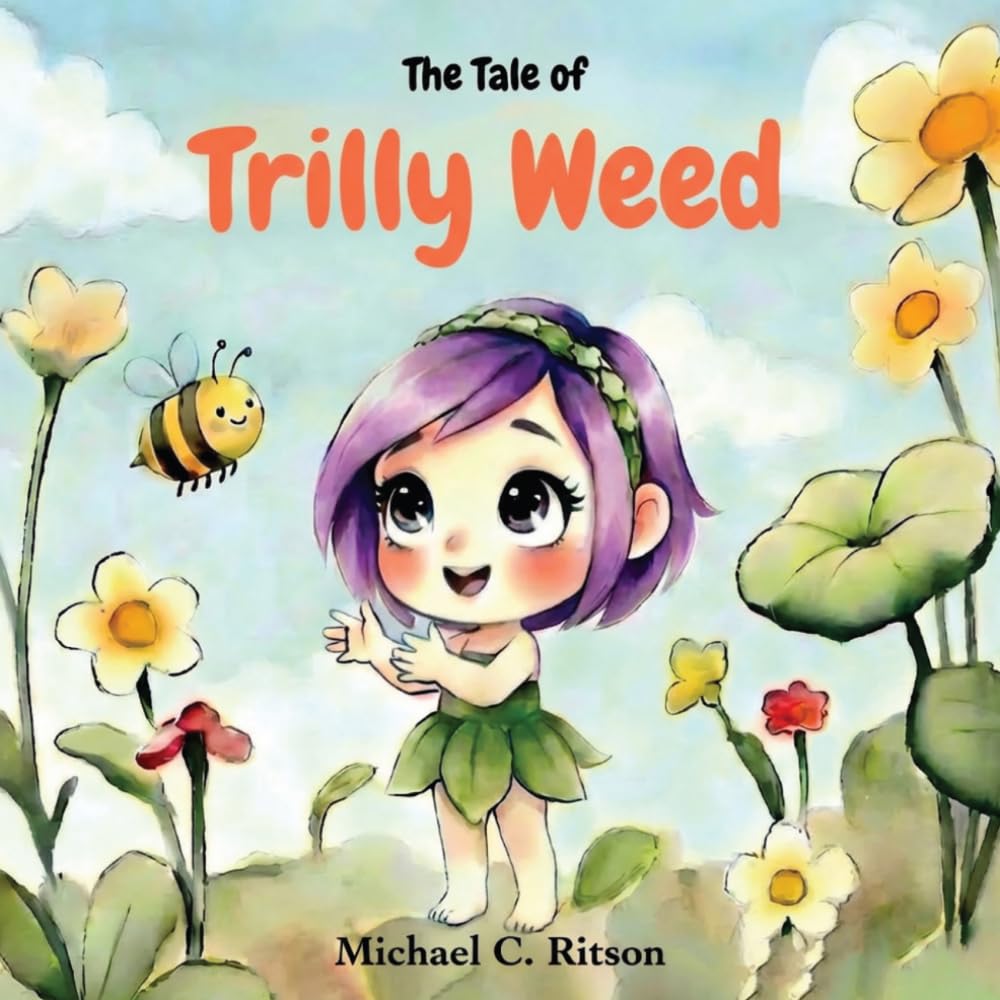 The Tale of Trilly Weed