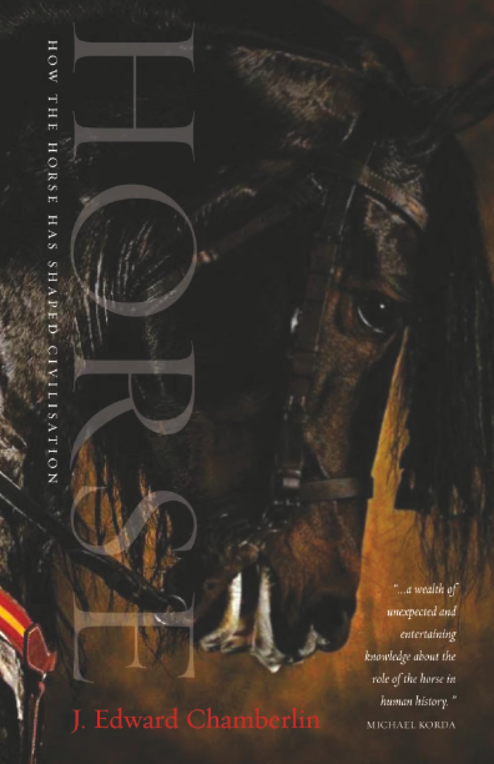 Horse: How the Horse Has Shaped Civilisation