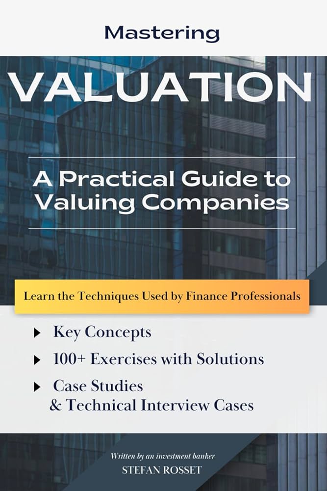 Amazon.com: Mastering Valuation: A Practical Guide to