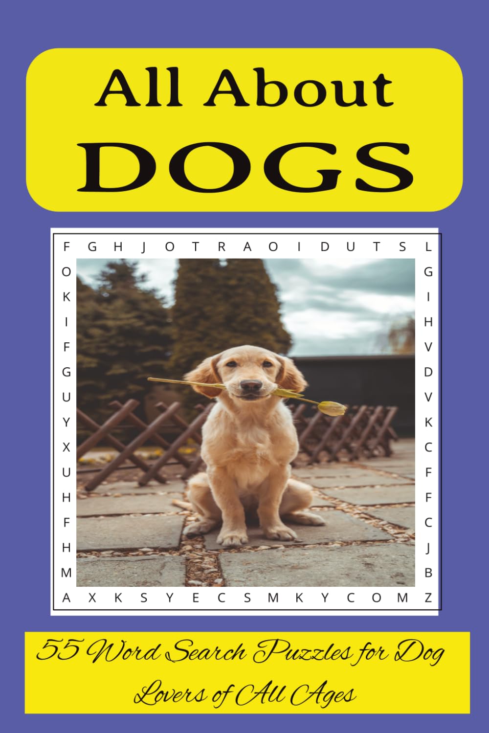 Dogs Word Search Puzzle Book: Over 50 PAW-SOME, Easy To Read Puzzles Featuring Dog Breeds, Dog Behavior, Training, Toys, Treats and More. Perfect For ... 6x9 Inch Format | Great For Relaxing Times.
