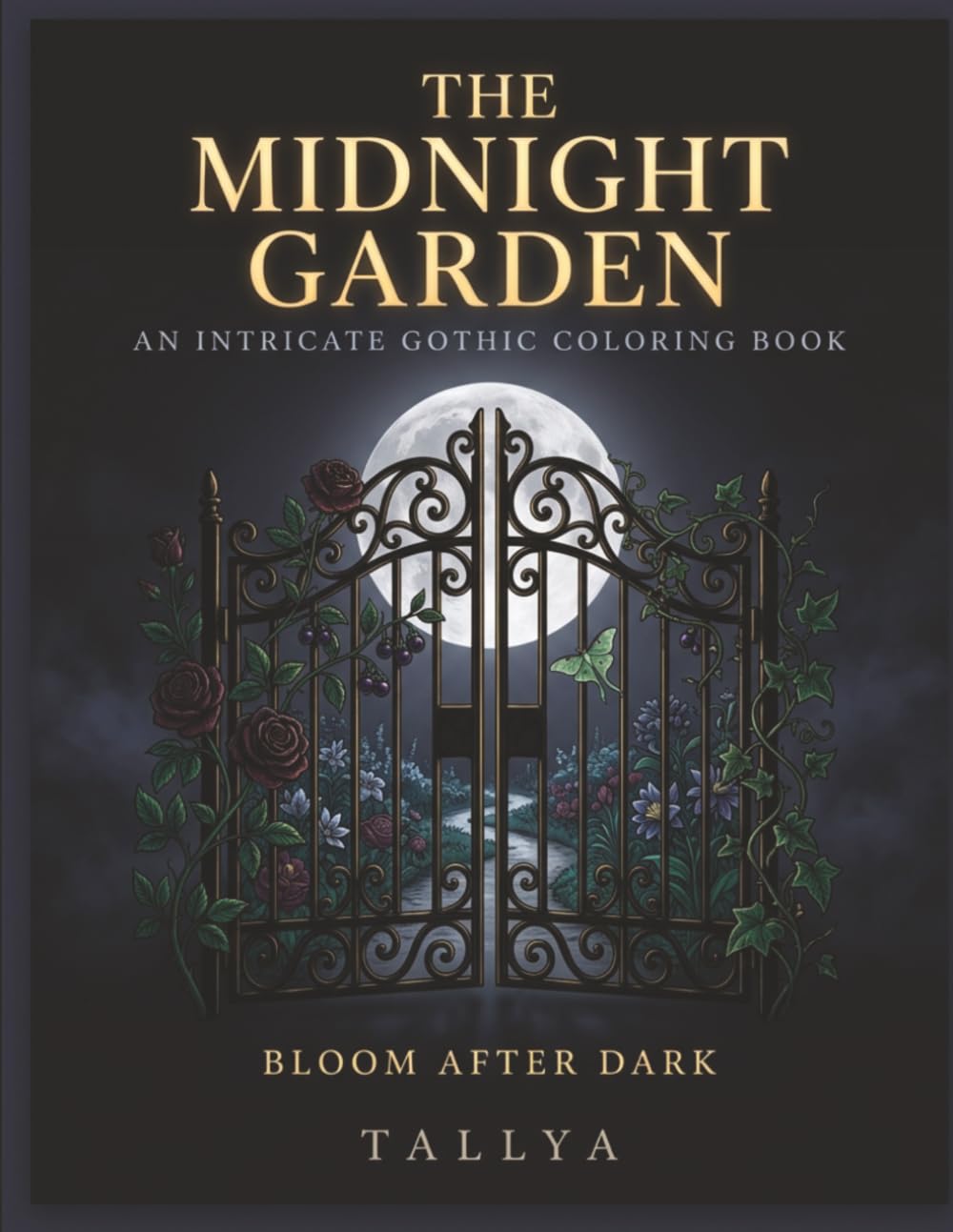 The Midnight Garden: A Gothic Coloring Book — 40 Intricate Dark-Botanical Mandalas for Adults