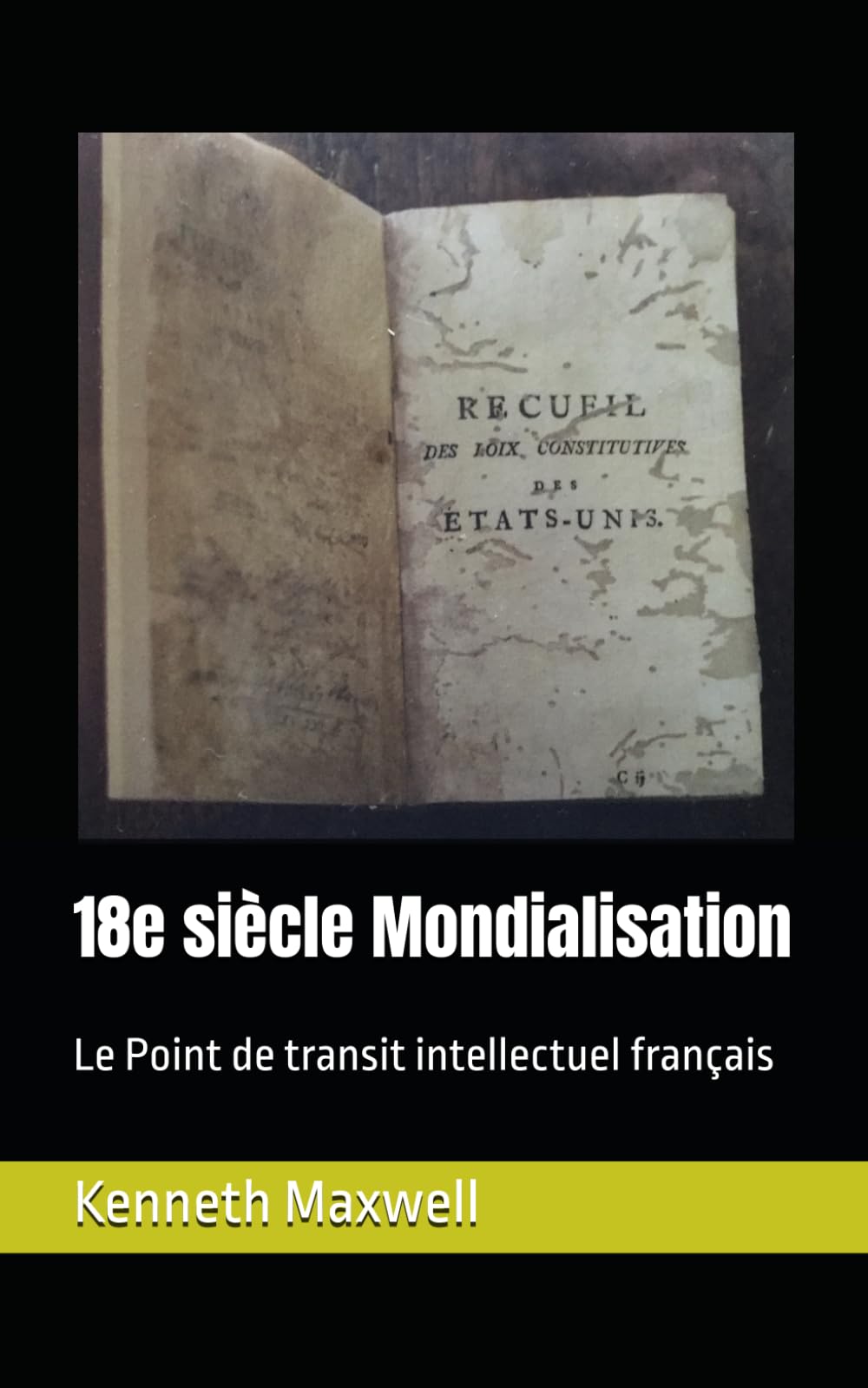 18e siècle Mondialisation: Le Point de transit intellectuel français (Portugal and Brazil Confront the Contemporary World)