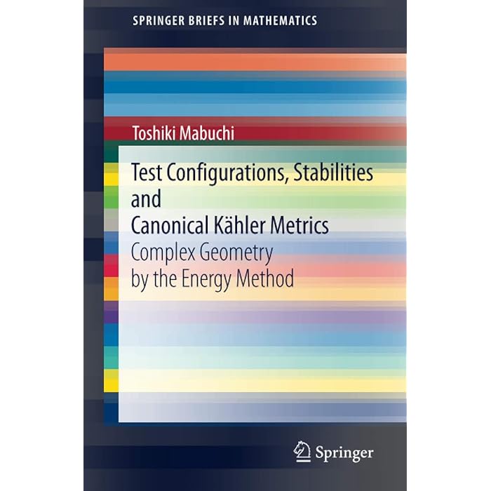 Buy Test Configurations, Stabilities and Canonical Kähler Metrics