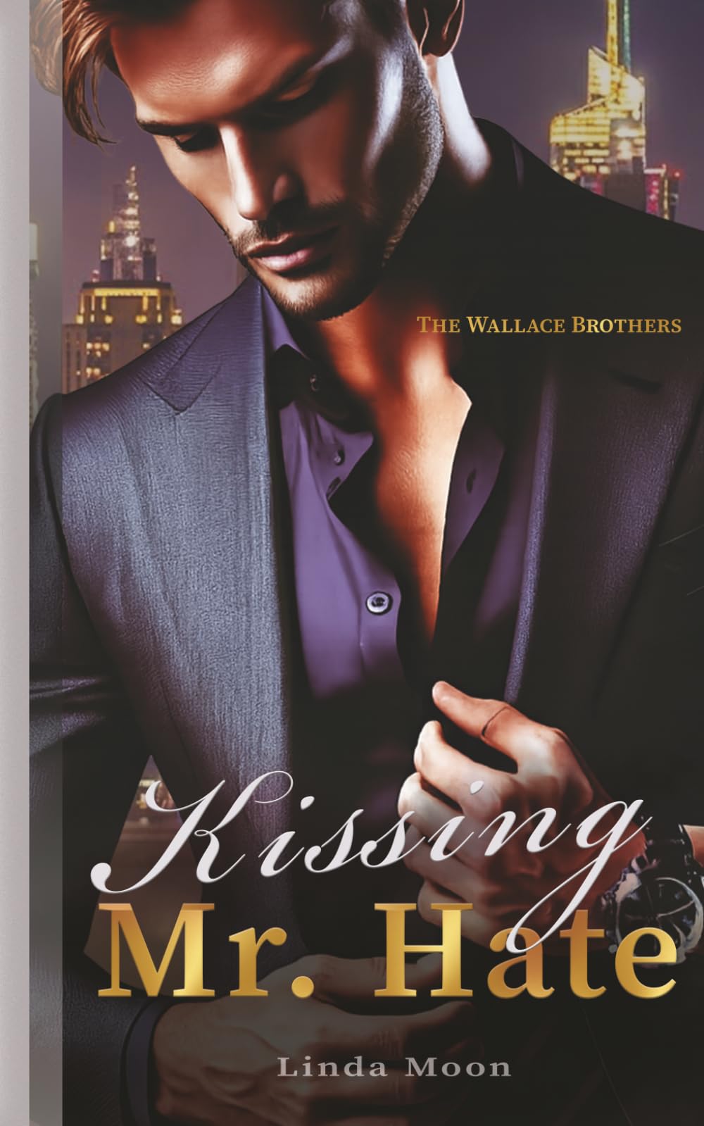 Kissing Mr. Hate: Romance with an arrogant billionaire, enemies-to-lovers tension, and a scorching attraction.