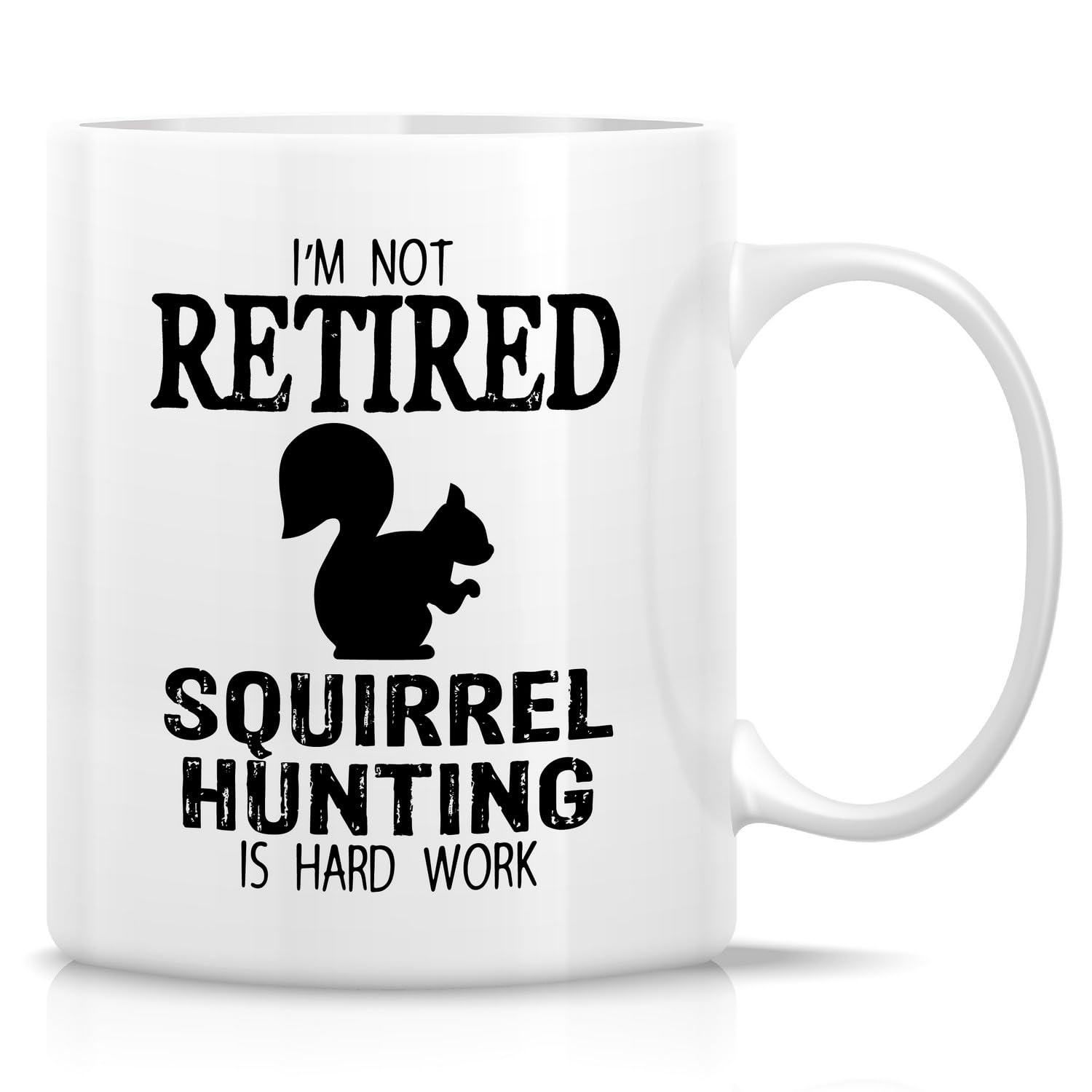 RetreezFunny Squirrel Hunting Mug Gift Retired Retirement Hunting Hunter 11 Oz Ceramic Coffee Mugs - Motivational, Inspirational birthday gifts for dad father granddad grandfather friend coworker