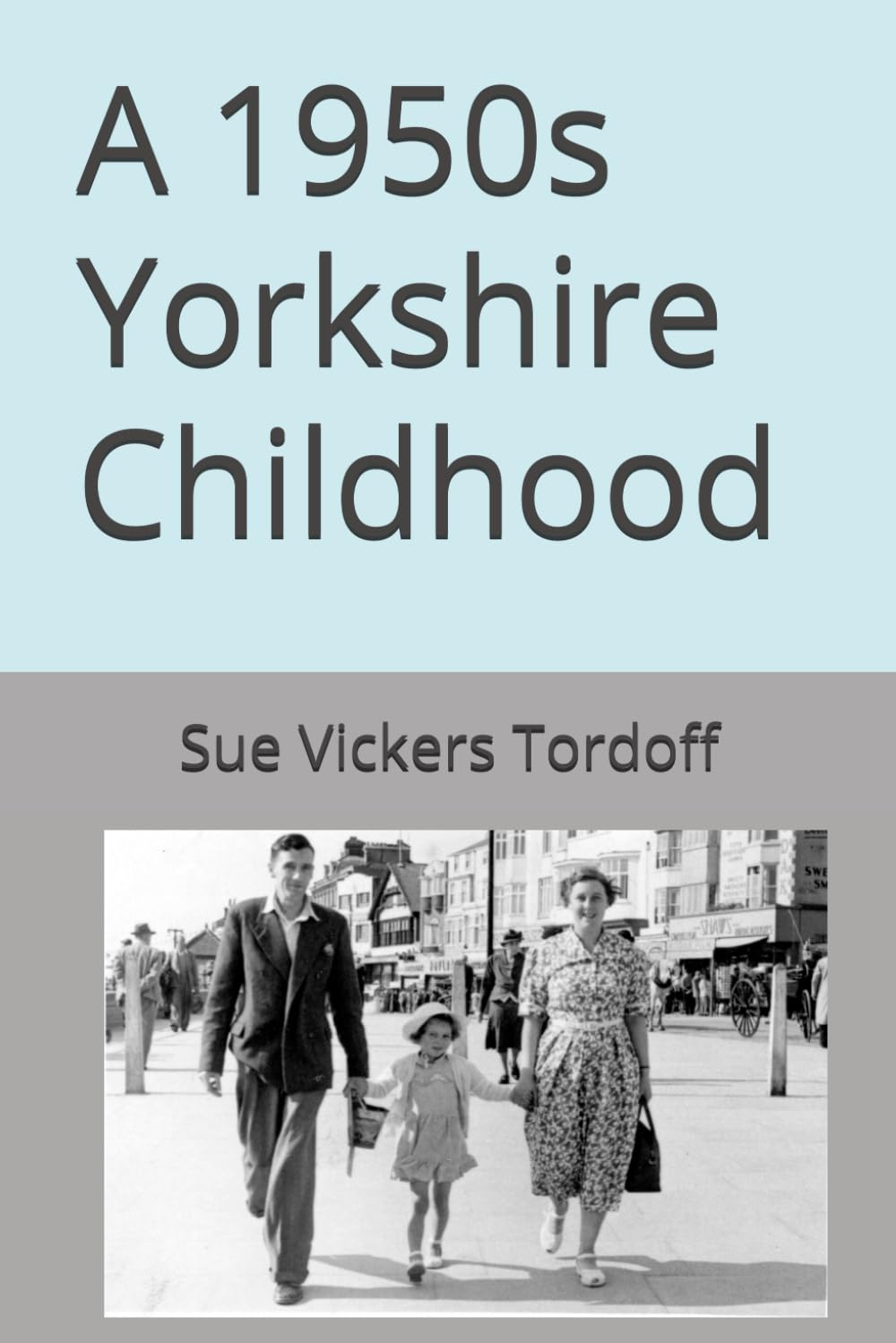 A 1950s Yorkshire Childhood