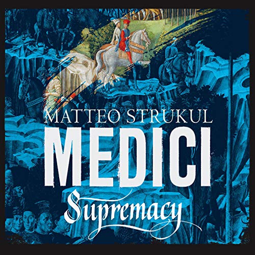 Medici: Supremacy by Matteo Strukul episode artwork